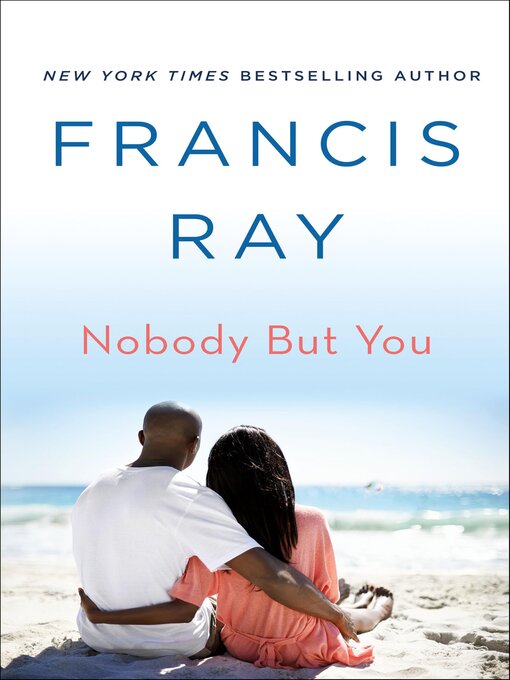 Title details for Nobody But You by Francis Ray - Available